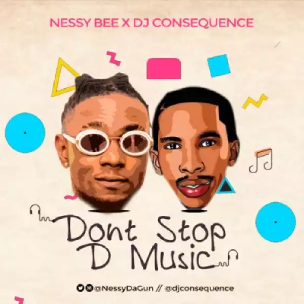 Nessy Bee - “Dont Stop The Music” ft. DJ Consequence